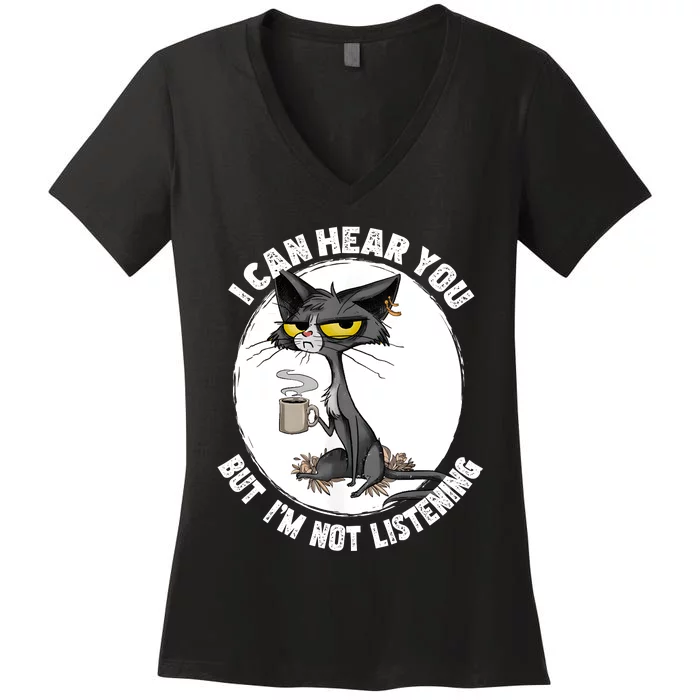 Funny Cat I Can Hear You But Im Listening Cat And Coffee Women's V-Neck T-Shirt