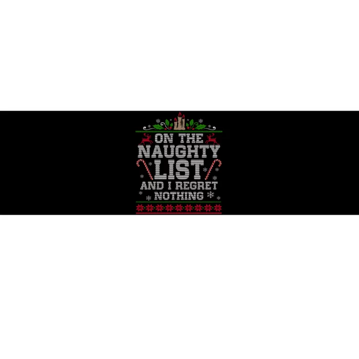 Funny Christmas I'm On The Naughty List And I Regret Nothing Bumper Sticker