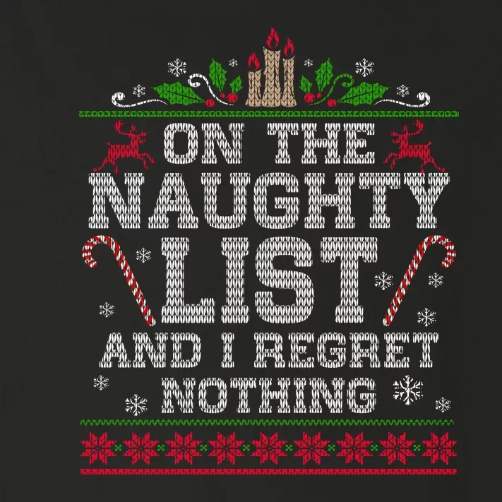 Funny Christmas I'm On The Naughty List And I Regret Nothing Toddler Long Sleeve Shirt