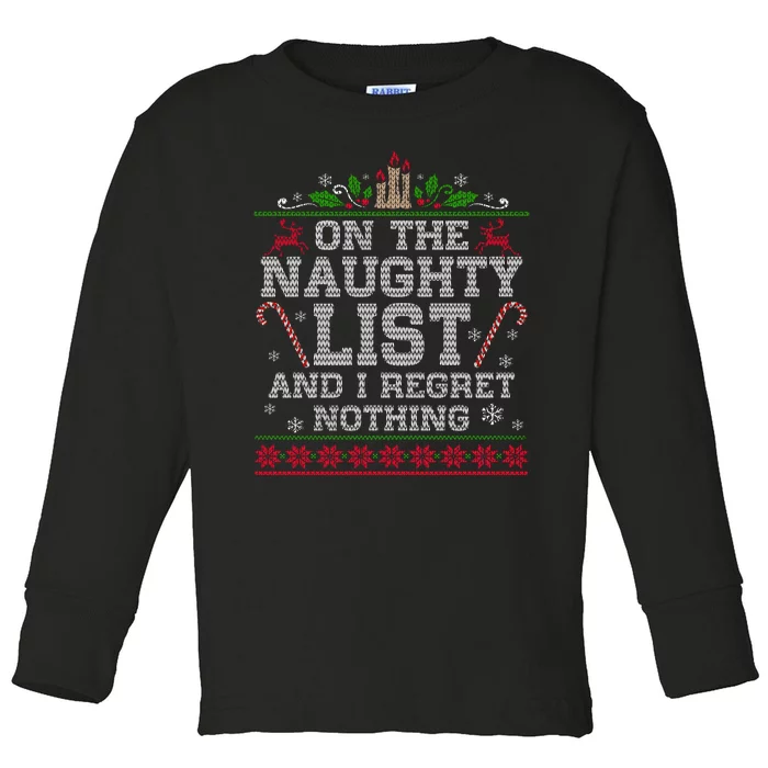 Funny Christmas I'm On The Naughty List And I Regret Nothing Toddler Long Sleeve Shirt