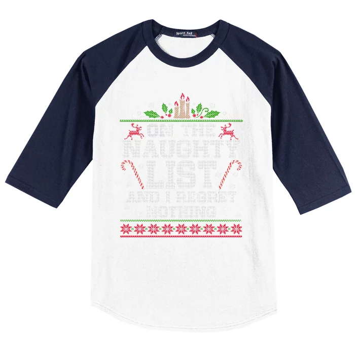 Funny Christmas I'm On The Naughty List And I Regret Nothing Baseball Sleeve Shirt