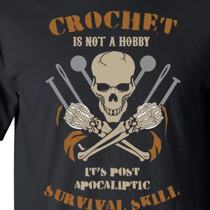 Funny Crocheters Is Post Apocalyptic Skill Tall T-Shirt