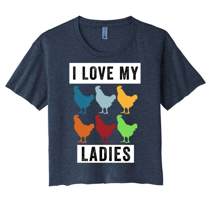 Funny Chicken I Love My Ladies, Funny Backyard Chickens Women's Crop Top Tee