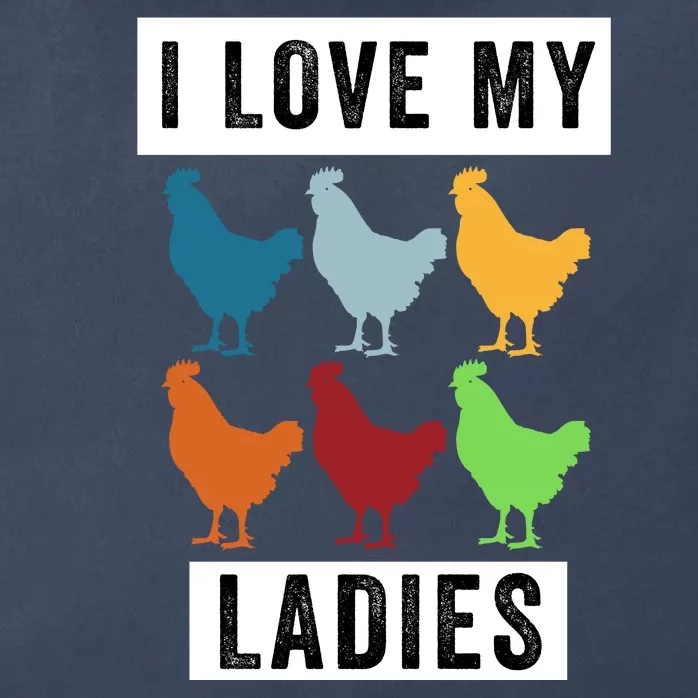 Funny Chicken I Love My Ladies, Funny Backyard Chickens Zip Tote Bag