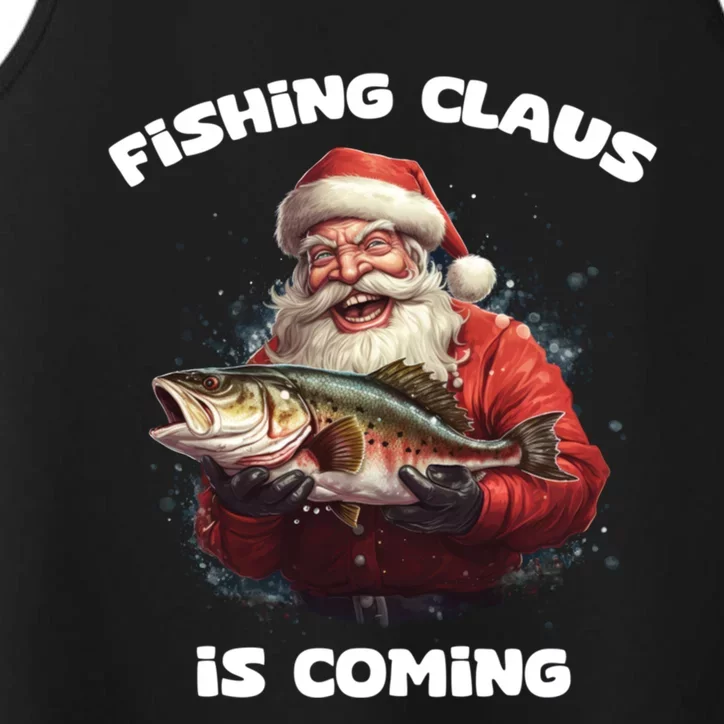 Fishing Claus Is Coming SantaS Angler Gift Performance Tank