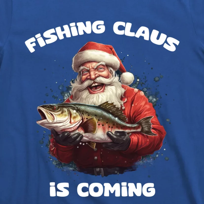 Fishing Claus Is Coming SantaS Angler Gift T-Shirt