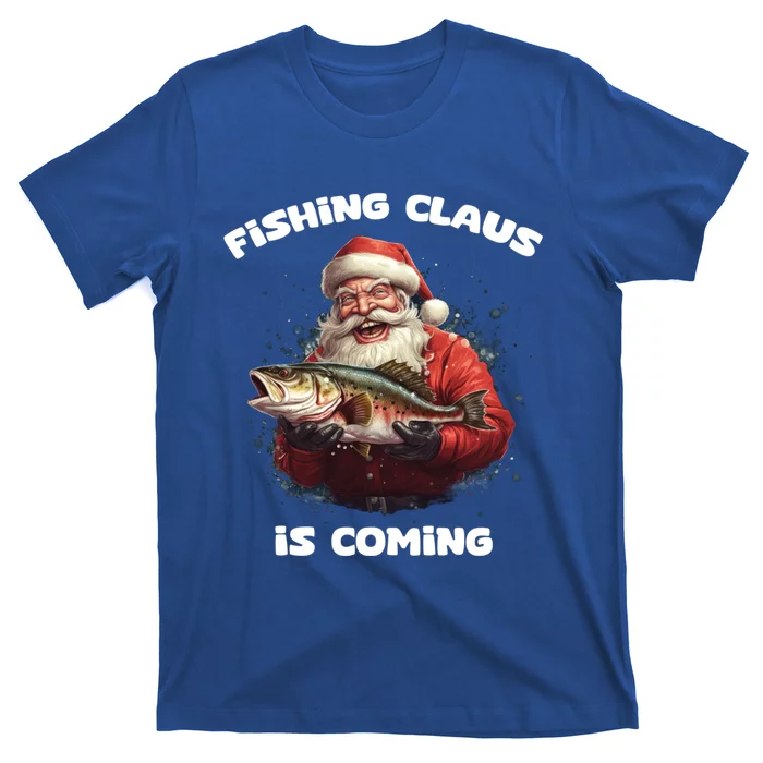 Fishing Claus Is Coming SantaS Angler Gift T-Shirt