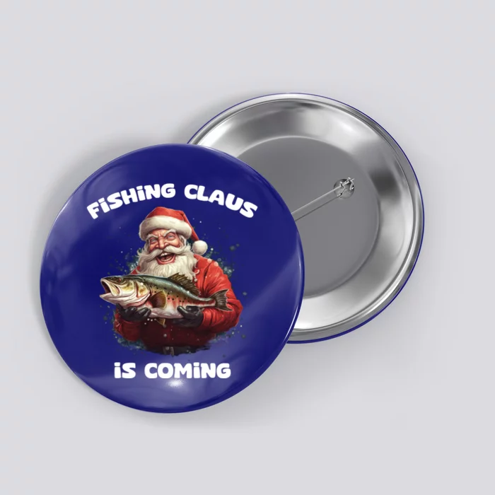 Fishing Claus Is Coming SantaS Angler Gift Button