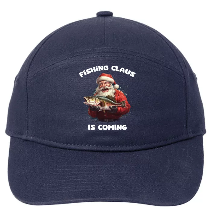 Fishing Claus Is Coming SantaS Angler Gift 7-Panel Snapback Hat