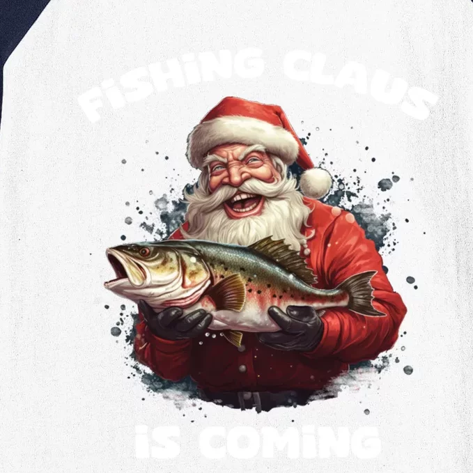 Fishing Claus Is Coming SantaS Angler Gift Baseball Sleeve Shirt