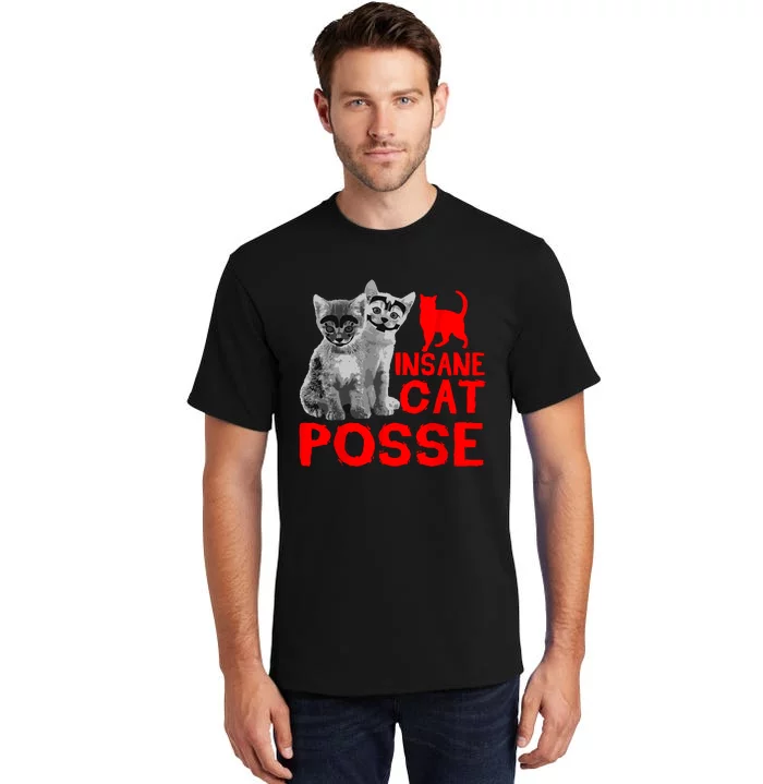 Funny Cat Insane Cat Posse Tall T-Shirt