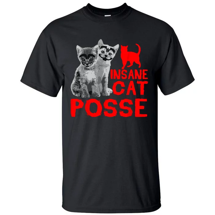 Funny Cat Insane Cat Posse Tall T-Shirt