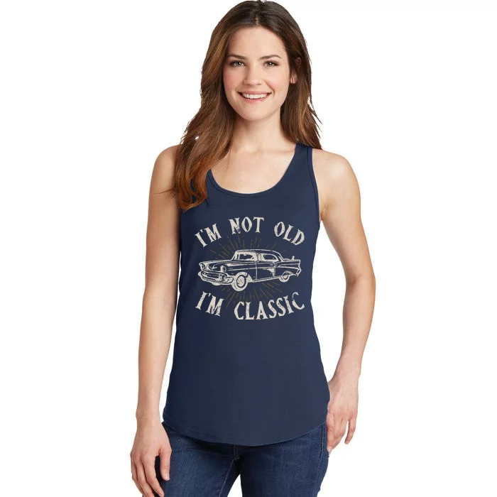 Funny Car Im Not Old Im Classic Old Man Gift Ladies Essential Tank