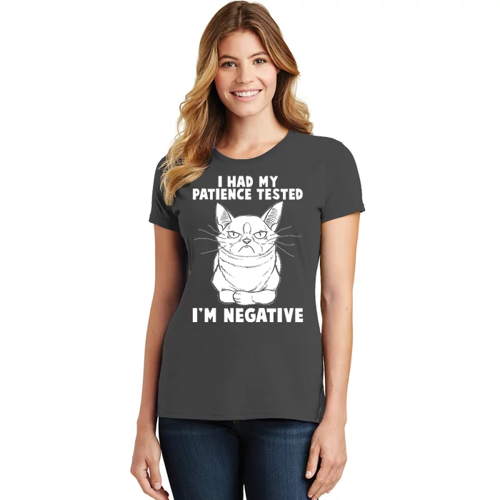 Funny Cat I Had My Patience Tested I'm Negative Women's T-Shirt