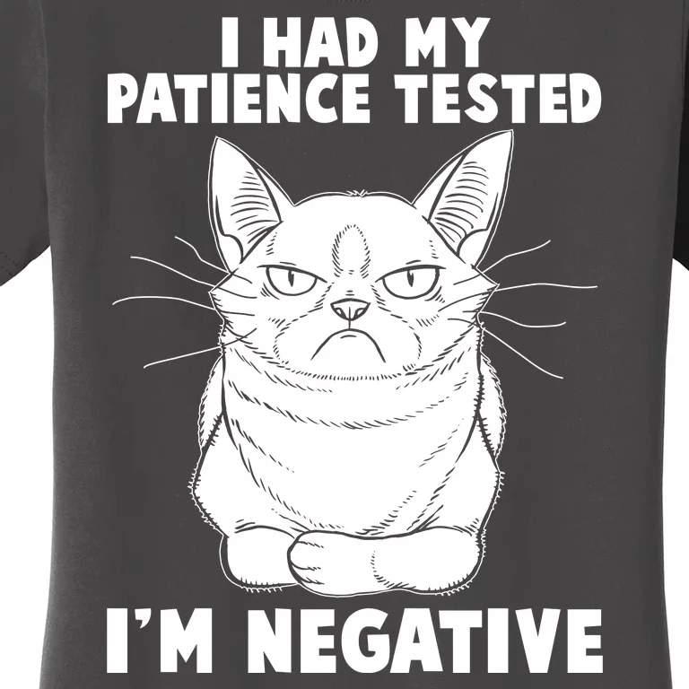 Funny Cat I Had My Patience Tested I'm Negative Women's T-Shirt