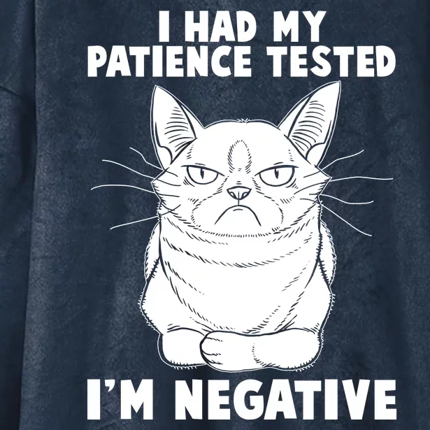 Funny Cat I Had My Patience Tested I'm Negative Hooded Wearable Blanket