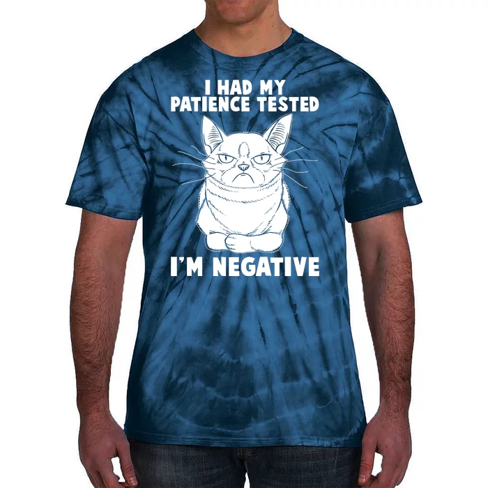 Funny Cat I Had My Patience Tested I'm Negative Tie-Dye T-Shirt