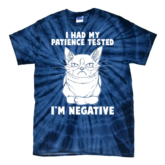 Funny Cat I Had My Patience Tested I'm Negative Tie-Dye T-Shirt