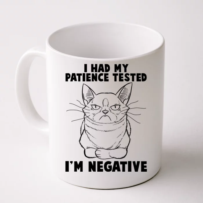 Funny Cat I Had My Patience Tested I'm Negative Front & Back Coffee Mug