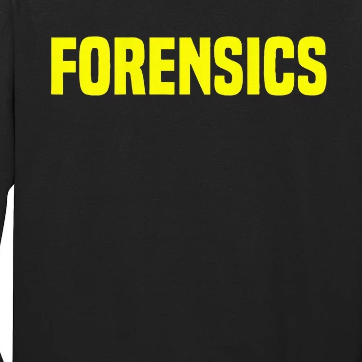 Forensics Crime Investigator Detectives Policemen Tall Long Sleeve T-Shirt