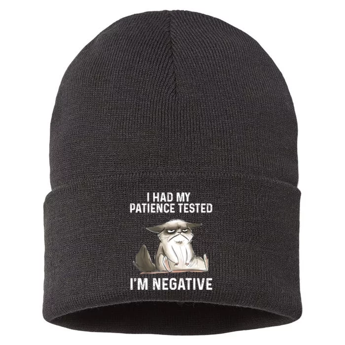 Funny Cat I Had My Patience Tested I'm NEGATIVE Sustainable Knit Beanie