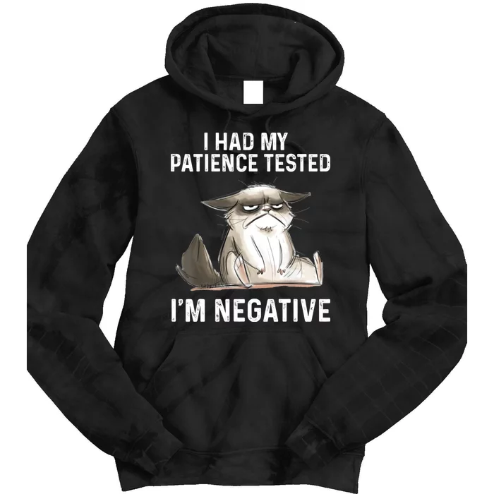 Funny Cat I Had My Patience Tested I'm NEGATIVE Tie Dye Hoodie