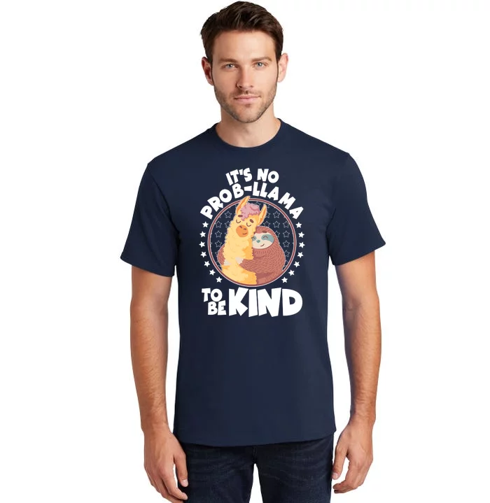 Funny Cute It's No ProbLlama To Be Kind Tall T-Shirt