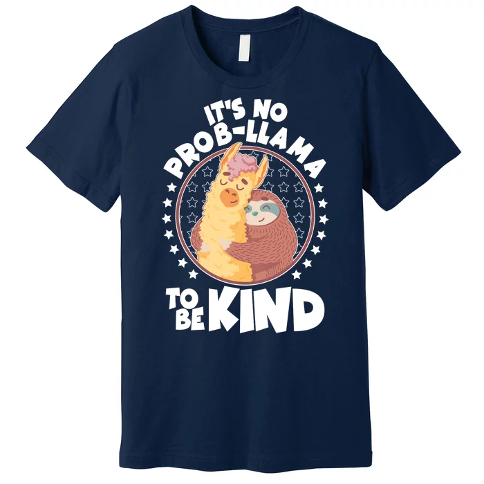 Funny Cute It's No ProbLlama To Be Kind Premium T-Shirt