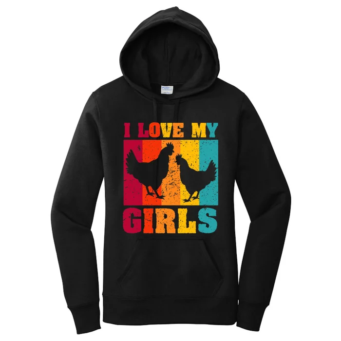 Funny Chicken I Love My Girls Poultry Chicken Farmer Gift Women's Pullover Hoodie