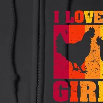 Funny Chicken I Love My Girls Poultry Chicken Farmer Gift Full Zip Hoodie