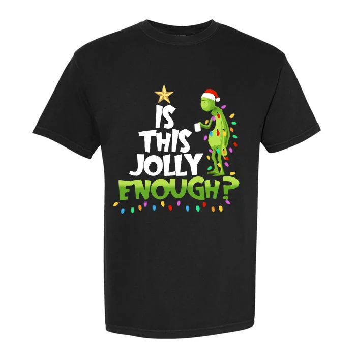 Funny Christmas Is This Jolly Enough Garment-Dyed Heavyweight T-Shirt