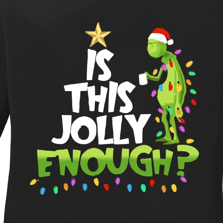 Funny Christmas Is This Jolly Enough Ladies Long Sleeve Shirt