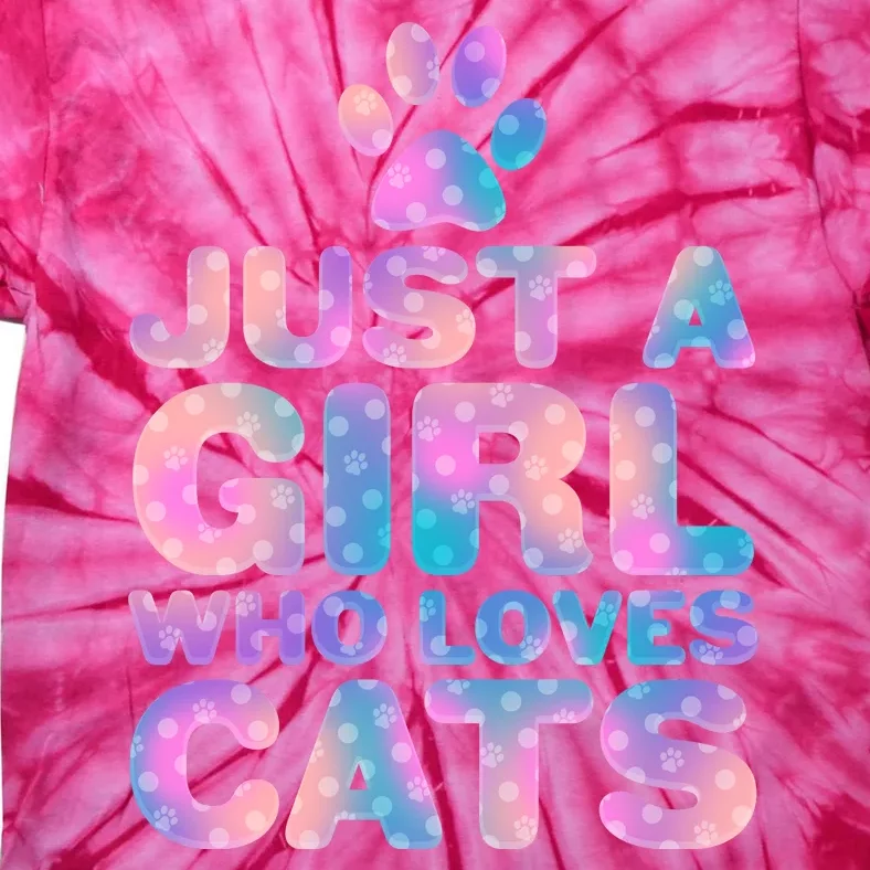 Funny Cute Just A Girl Who Loves Cats Tie-Dye T-Shirt