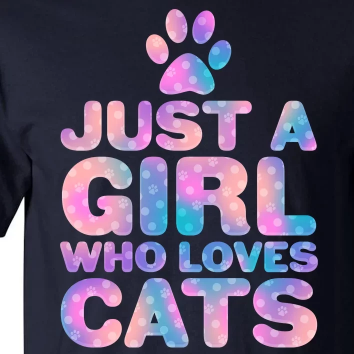 Funny Cute Just A Girl Who Loves Cats Tall T-Shirt