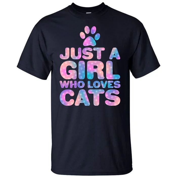 Funny Cute Just A Girl Who Loves Cats Tall T-Shirt