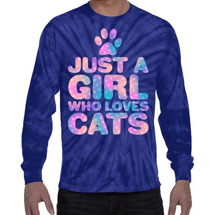 Funny Cute Just A Girl Who Loves Cats Tie-Dye Long Sleeve Shirt