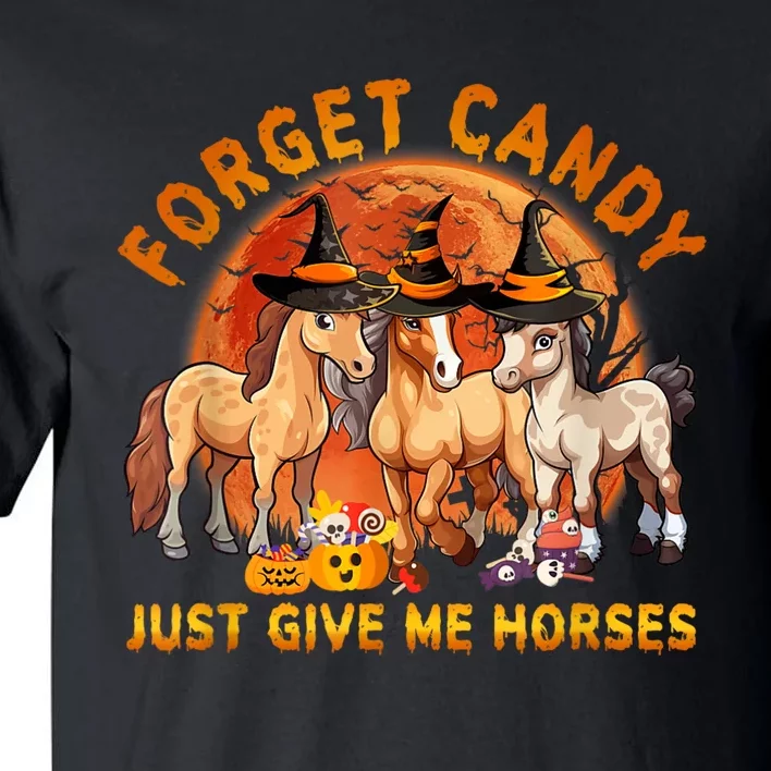 Forget Candy Just Give Me Horses Halloween Tall T-Shirt