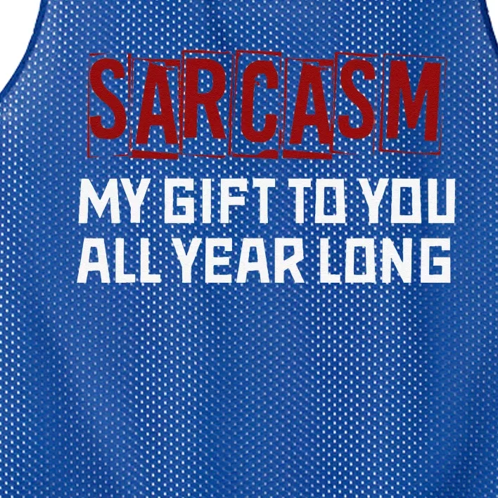 Funny Christmas Joke Sarcasm My Gift To You All Year Long Mesh Reversible Basketball Jersey Tank