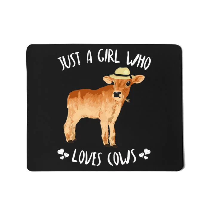 Fun Cute Just A Who Loves Cows Mousepad