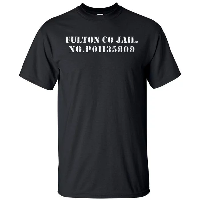 Fulton County Jail No P01135809 Donald Trump President Tall T-Shirt