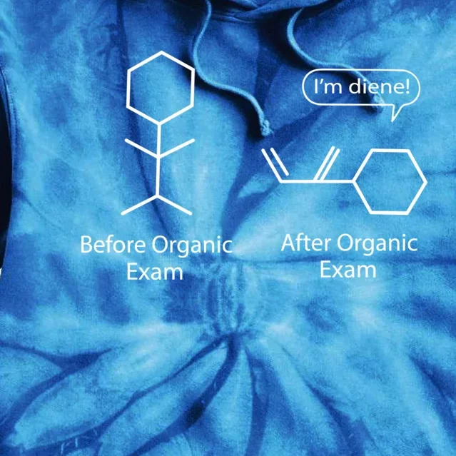 Funny Chemistry Joke Organic Chemistry Before After Exams Gift Tie Dye Hoodie