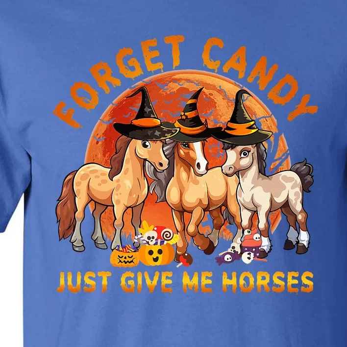 Forget Candy Just Give Me Horses Halloween Tall T-Shirt