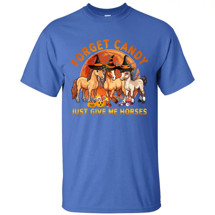 Forget Candy Just Give Me Horses Halloween Tall T-Shirt