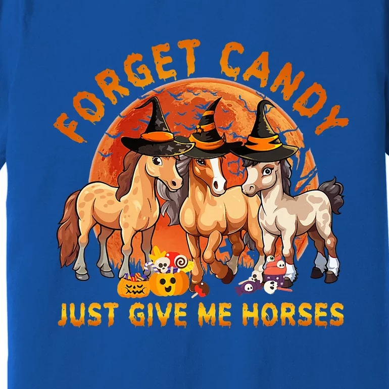 Forget Candy Just Give Me Horses Halloween Premium T-Shirt