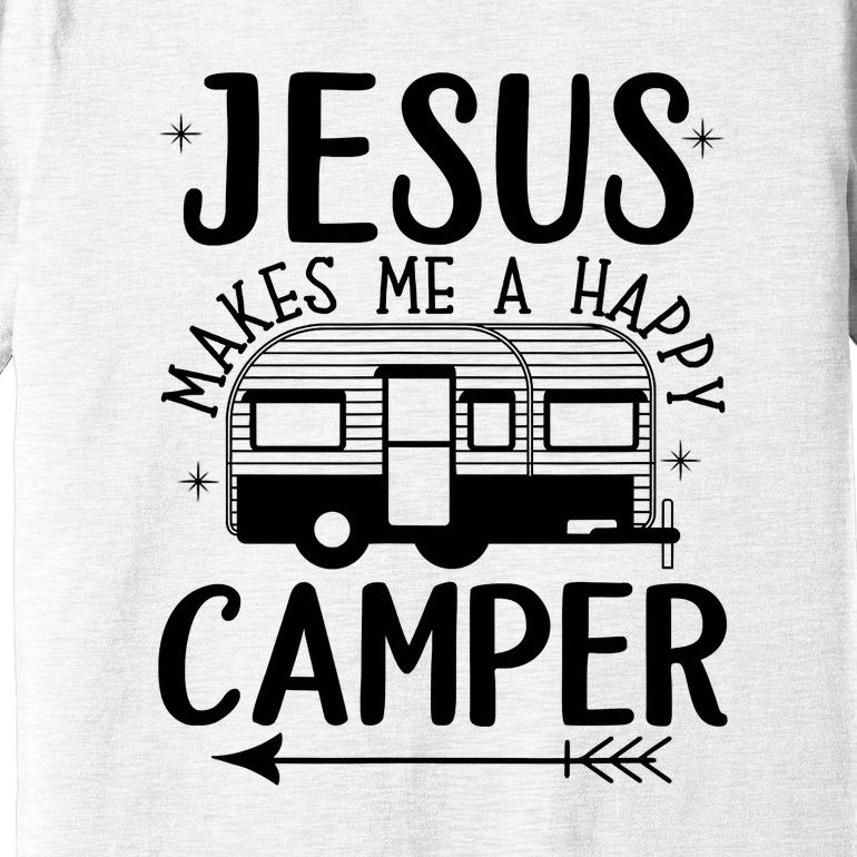 Funny Christian Jesus Makes Me A Happy Camper Premium T-Shirt