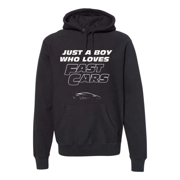 Fast Car Just A Boy Who Loves Fast Cars Funny Gift Premium Hoodie