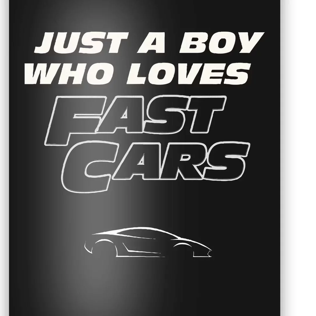 Fast Car Just A Boy Who Loves Fast Cars Funny Gift Poster