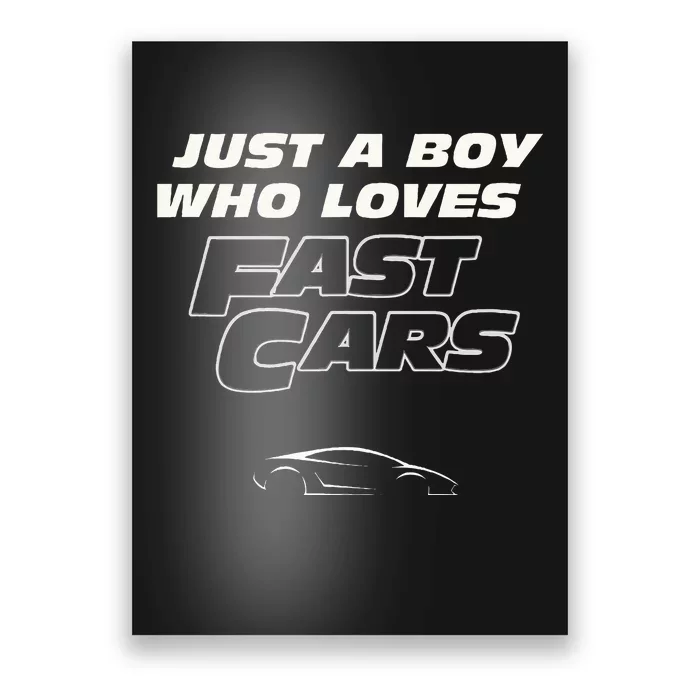 Fast Car Just A Boy Who Loves Fast Cars Funny Gift Poster