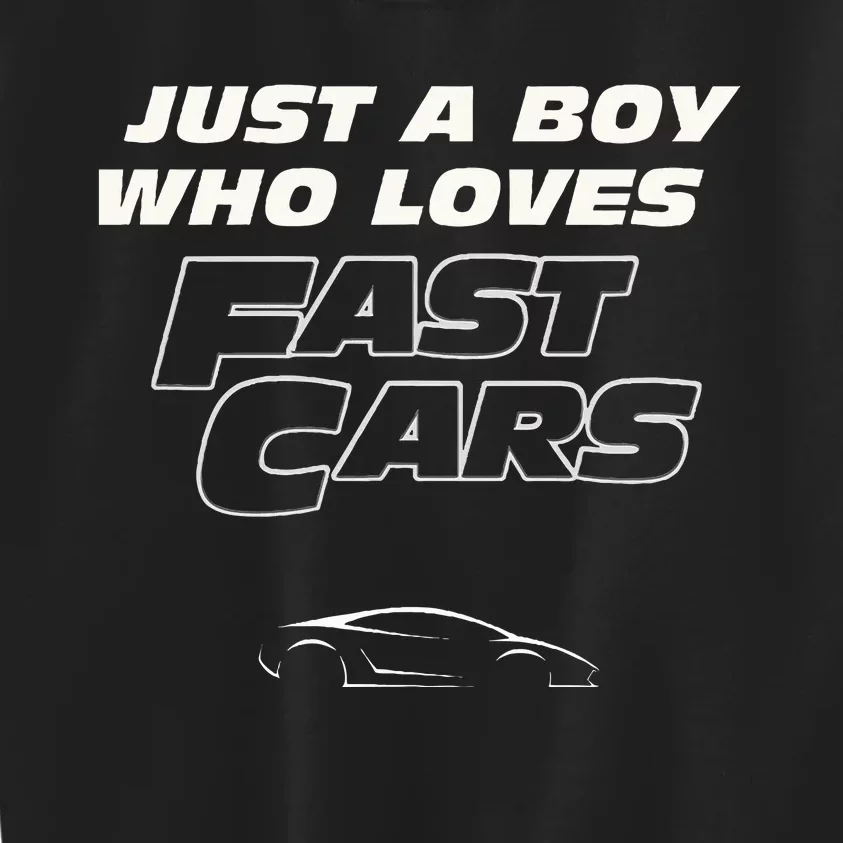 Fast Car Just A Boy Who Loves Fast Cars Funny Gift Kids Sweatshirt