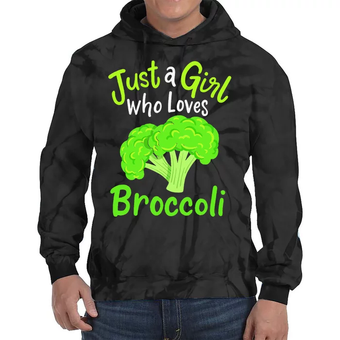 Fun Cute Just A Girl Who Loves Broccoli Tie Dye Hoodie